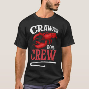 Crawfish Boil Crew Crayfish 2 T-Shirt