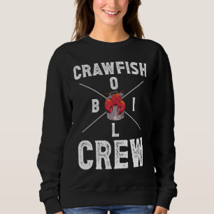 Crawfish Boil Crew Crayfish  3 Sweatshirt
