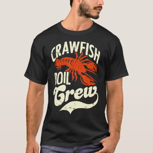 Crawfish Boil Crew Crayfish Seafood Festival Party T_Shirt