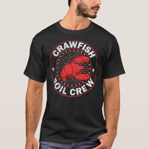 Crawfish Boil Crew fun Festival Crawfish Boil Lobs T_Shirt