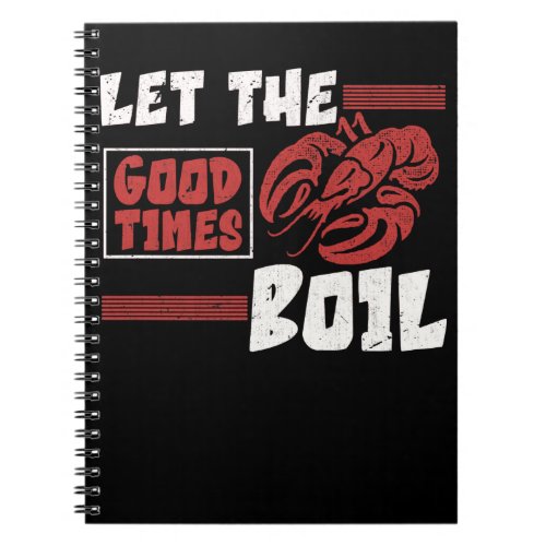 Crawfish Boil Funny Crayfish Cook Lobsters Notebook