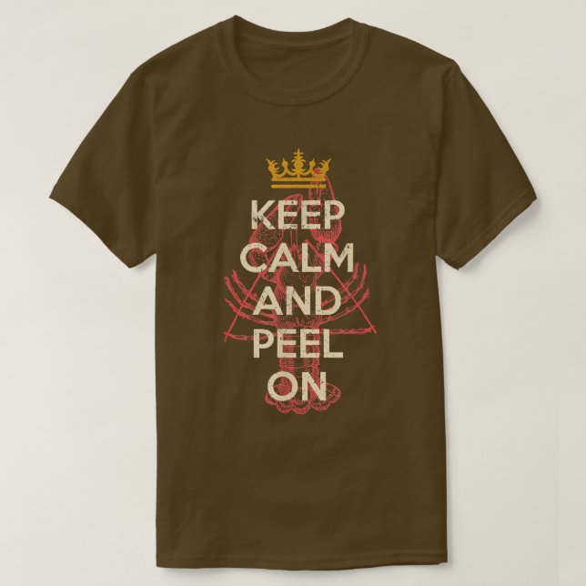 Crawfish Boil Keep Calm Peel Cajun Seafood Festiva T-Shirt (Design Front)