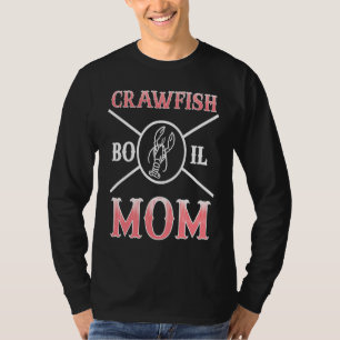 Crawfish Boil Mom Mommy Mothers Day  2 T-Shirt