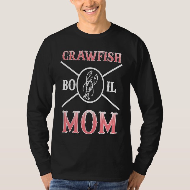 Crawfish Boil Mom Mommy Mothers Day  2 T-Shirt (Front)