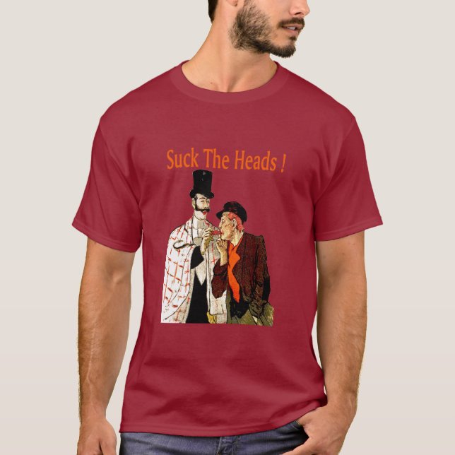 Crawfish Crayfish: Suck The Heads! T-Shirt (Front)