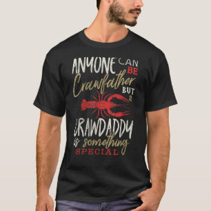 Crawfish Dad Daddy Funny Cajun Boil Crayfish Festi T-Shirt