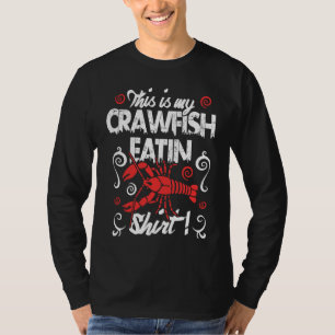 Crawfish Eating  Cajun Boil Louisiana Men Women Ki T-Shirt