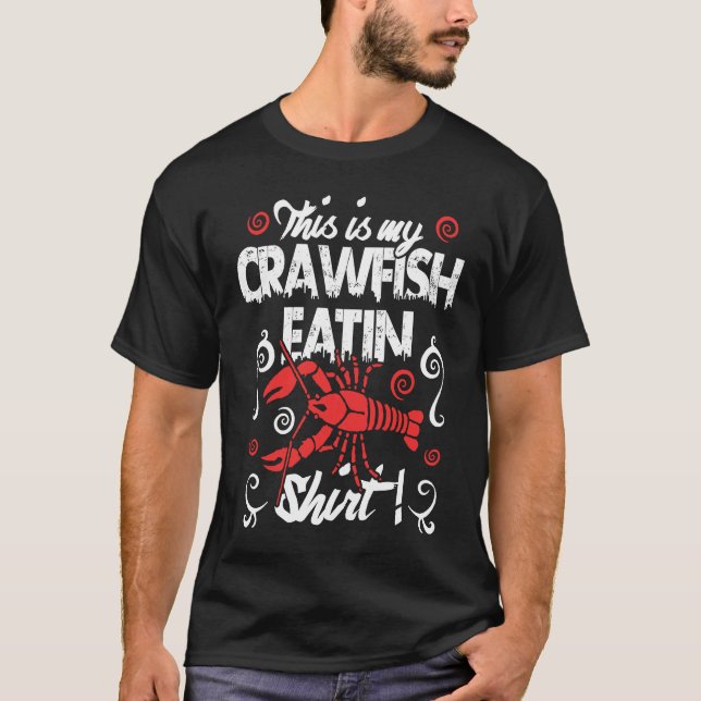 Crawfish Eating  Cajun Boil Louisiana Men Women Ki T-Shirt (Front)