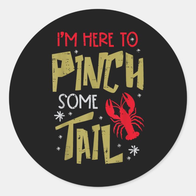 Crawfish Here To Nch Tail Lobster Crayfish Men Wom Classic Round Sticker (Front)