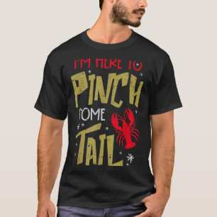 Crawfish Here To Nch Tail Lobster Crayfish Men Wom T-Shirt