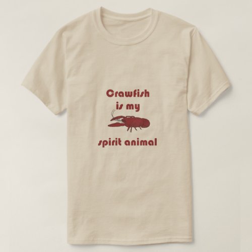 Crawfish Is My Spirit Animal Fun Cajun Tee Shirt