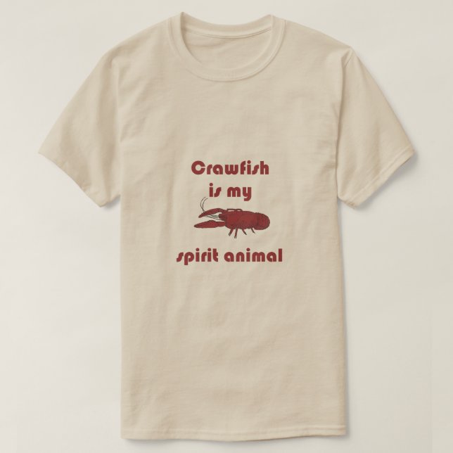 Crawfish Is My Spirit Animal Fun Cajun Tee Shirt (Design Front)