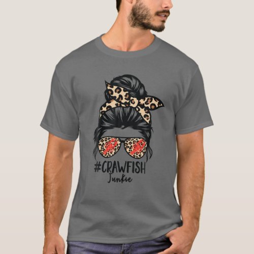 Crawfish Junkie Leopard Messy Bun Sunglasses Cajun T_Shirt