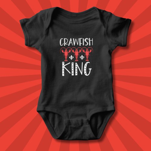 Crawfish King _ Funny Crayfish Boil Baby Bodysuit