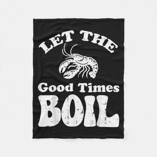Crawfish Let Good Times Boil Funny Crayfish Men Wo Fleece Blanket (Front)