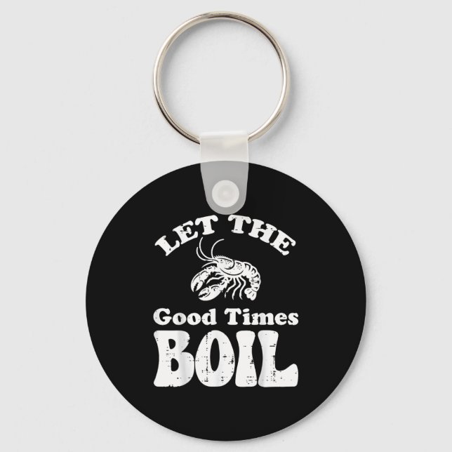 Crawfish Let Good Times Boil Funny Crayfish Men Wo Keychain (Front)