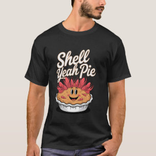 Crawfish Pie Shell Yeah Pie T-Shirt