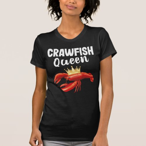Crawfish Queen Sea Food Restaurant Lover T_Shirt