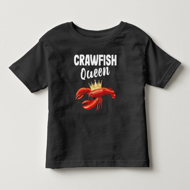 Crawfish Queen Sea Food Restaurant Lover Toddler T-shirt (Front)