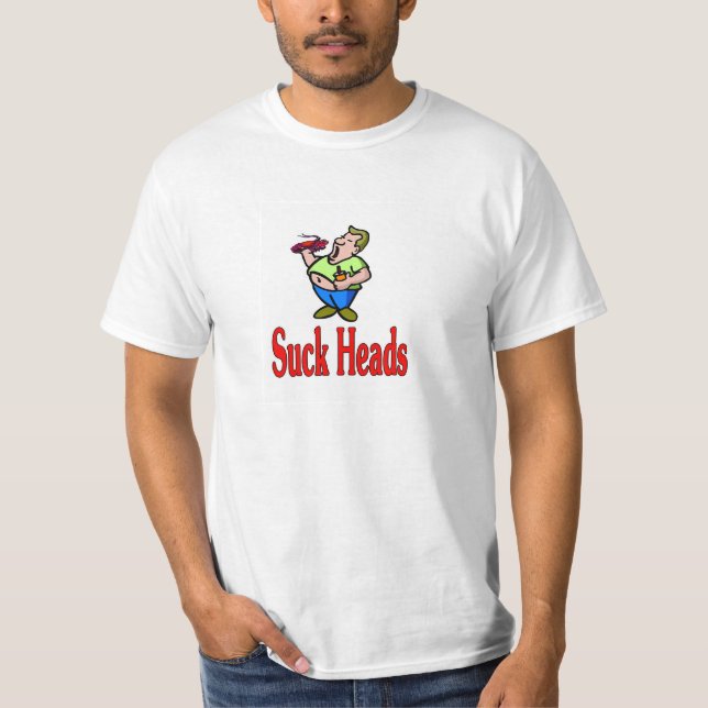 Crawfish: Suck Heads T-Shirt (Front)