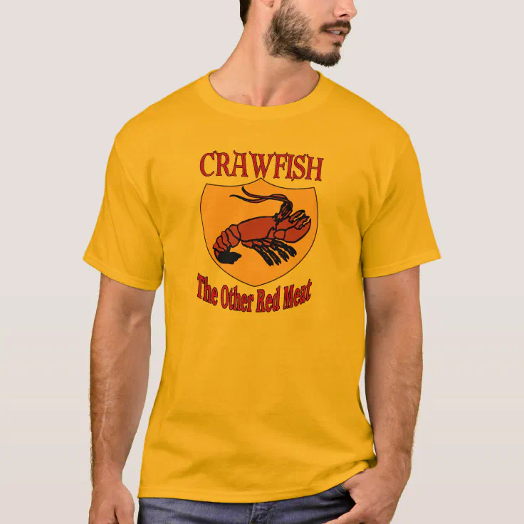 Crawfish: The Other Red Meat T-shirt 