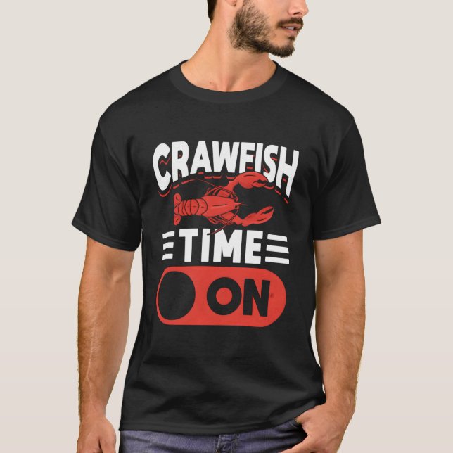Crawfish Time On T-Shirt (Front)