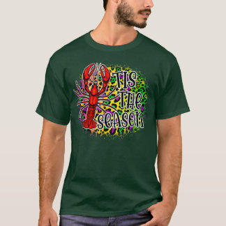 Crawfish Tis The Season Happy Mardi Gras 2022  T-Shirt