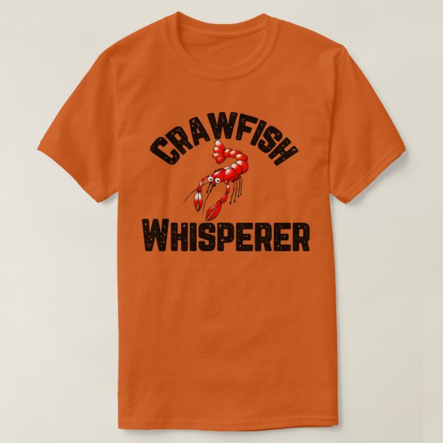 Crawfish Whisperer Funny Crayfish Crawdad Mudbug  T-Shirt (Design Front)
