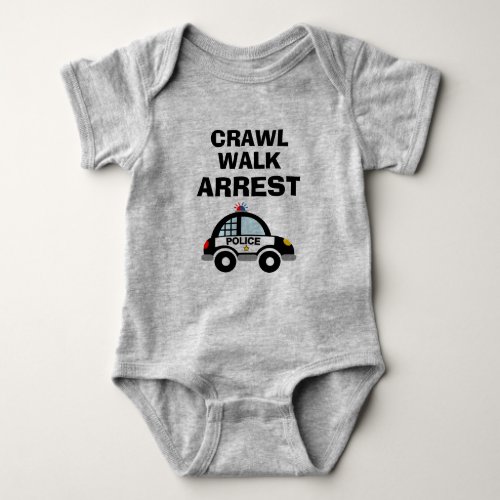 Crawl walk arrest cute police car Baby Bodysuit