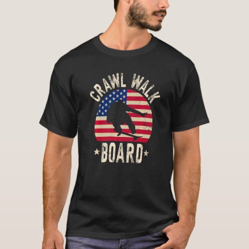 Crawl Walk Board Skateboard Buddy T_Shirt