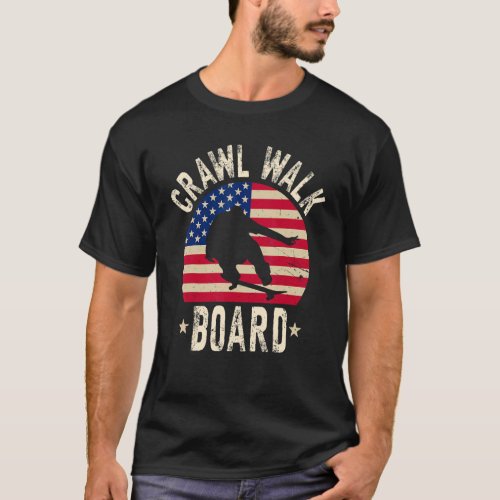 Crawl Walk Board Skateboard Buddy     T_Shirt