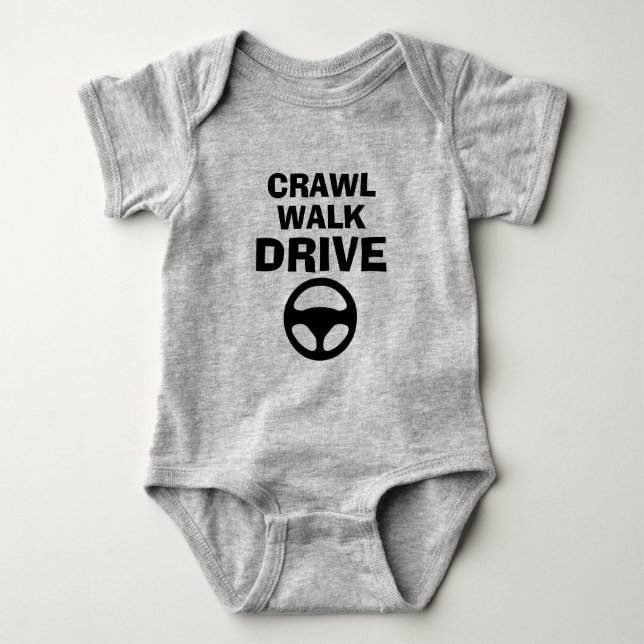 CRAWL WALK DRIVE funny baby bodysuit for newborn (Front)