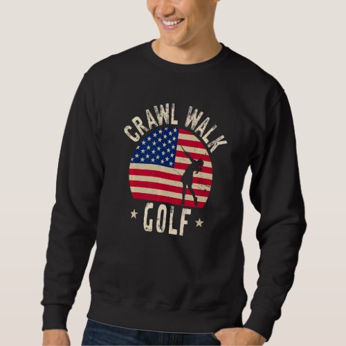 Crawl Walk Golf Club Girl Feeling Buddy Sweatshirt