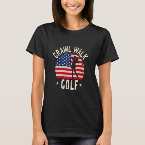 Crawl Walk Golf Girl Vintage USA Flag Feeling Budd T_Shirt