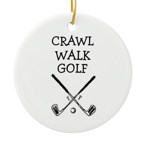 Crawl Walk Golf Golfer Golfing Baby ornament