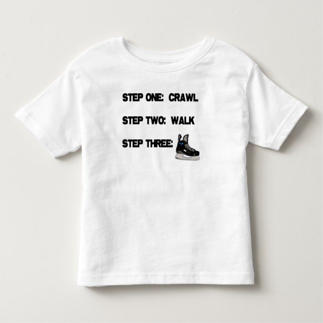 Crawl...Walk...HOCKEY! Toddler T-shirt (Front)