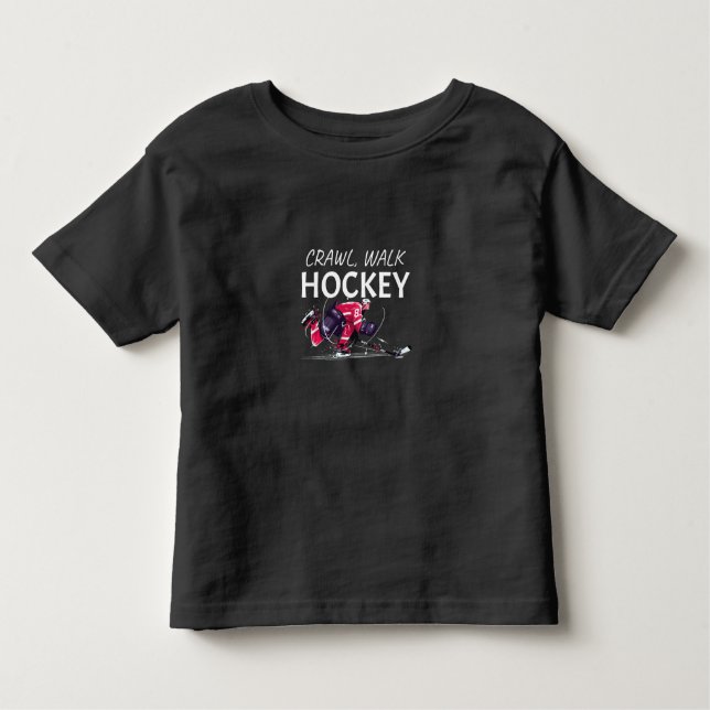 Crawl, Walk,Hockey Toddler T-shirt (Front)