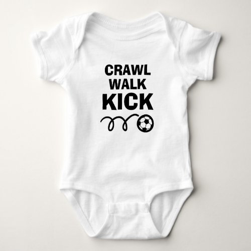 CRAWL WALK KICK funny soccer ball baby bodysuit
