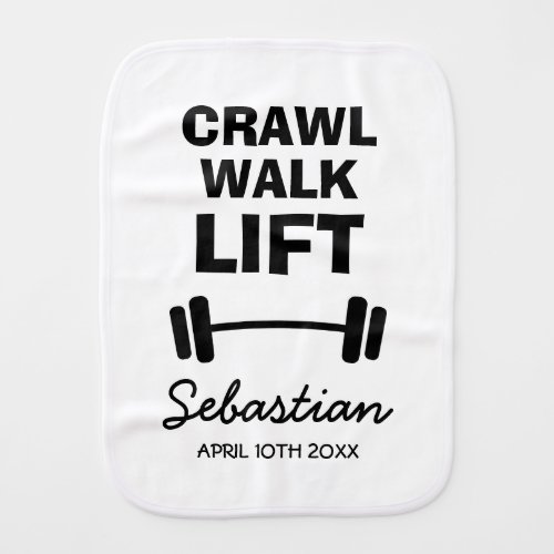 Crawl walk lift future weight lifter custom name baby burp cloth