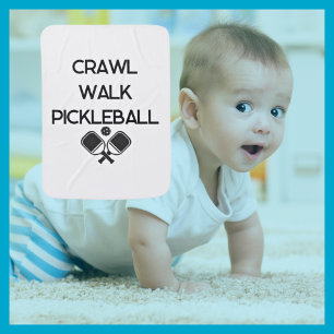 Crawl Walk Pickleball Funny Baby  Blanket
