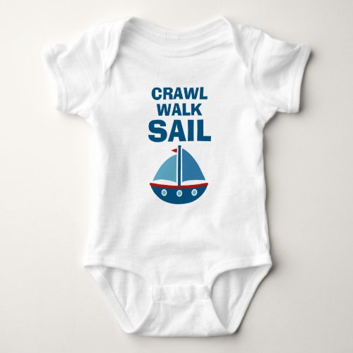 Crawl Walk Sail baby bodysuit for little sailor