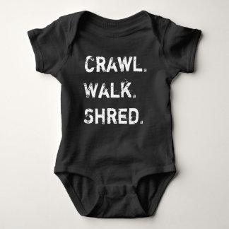 Crawl, Walk, Shred Baby Baby Bodysuit