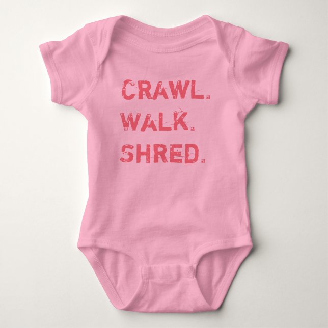 Crawl, Walk, Shred for Baby Bodysuit (Front)