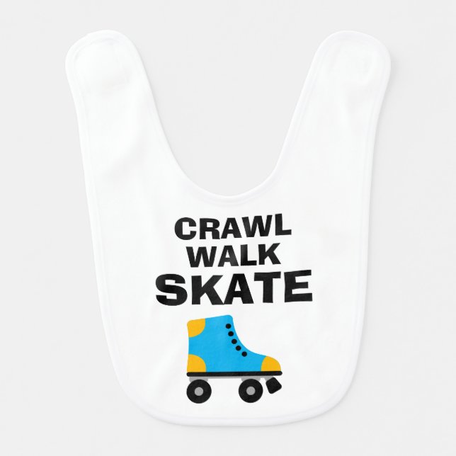 Crawl Walk Skate funny baby bib for roller skater (Front)
