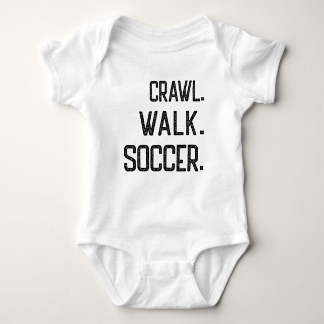Crawl Walk Soccer, Soccer Baby Baby Bodysuit (Front)