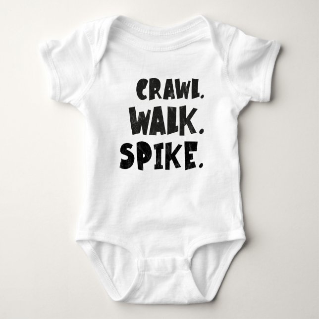Crawl Walk Spike - Volleyball Baby Baby Bodysuit (Front)