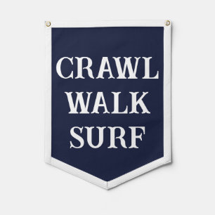 Crawl Walk Surf Pennant