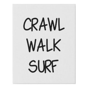 Crawl Walk Surf with Black Font Faux Canvas Print