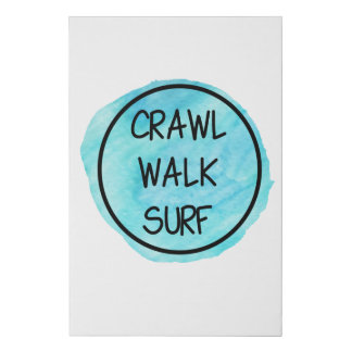 Crawl Walk Surf with Blue Design Faux Canvas Print