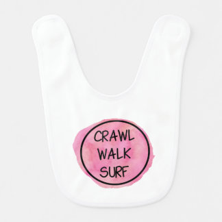 Crawl Walk Surf with Pink  Design Baby Bib